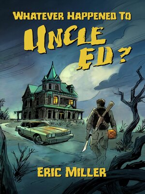 cover image of Whatever Happened to Uncle Ed?